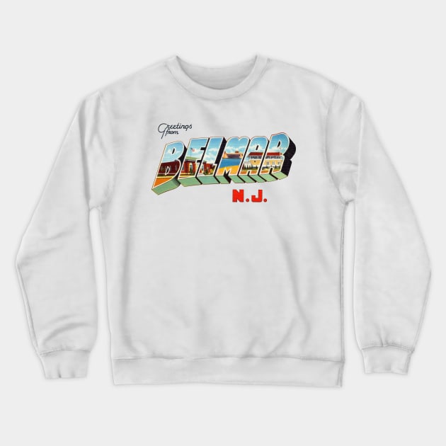 Greetings from Belmar New Jersey Crewneck Sweatshirt by reapolo